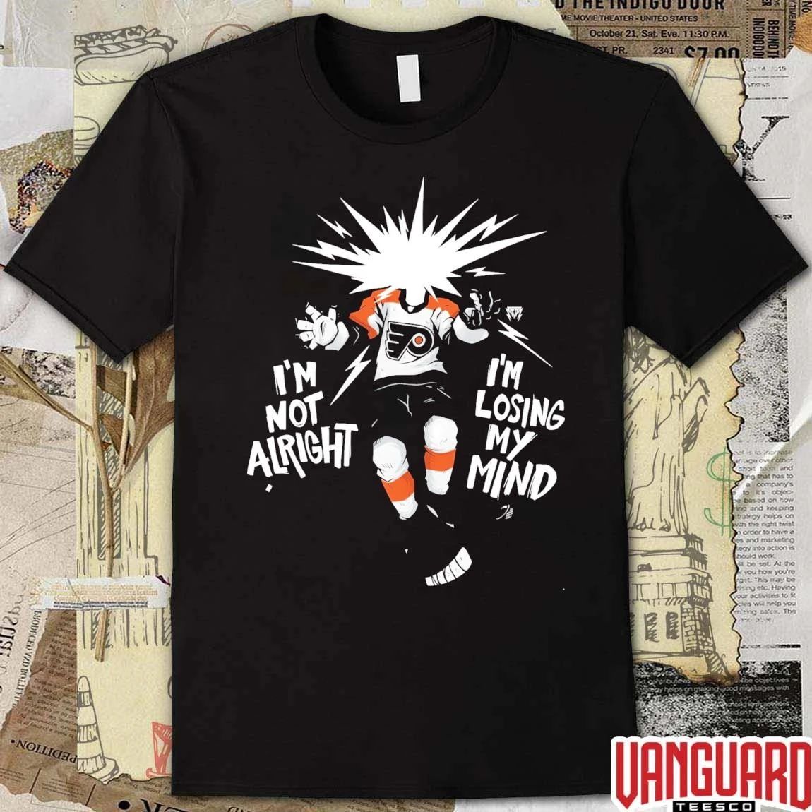 Viral Philly Hockey I’m Not Alright I’m Losing My Mind Philadelphia Flyers NHL 2026 t-shirt