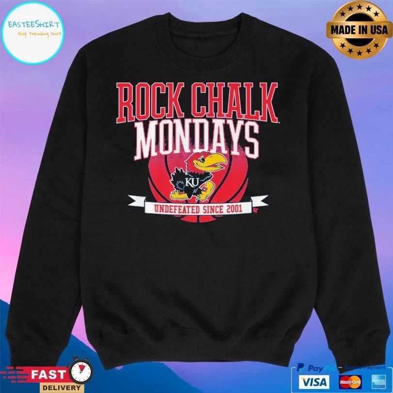Kansas Jayhawks Basketball Rock Chalk Mondays Undefeated Since 2001 T-shirts
