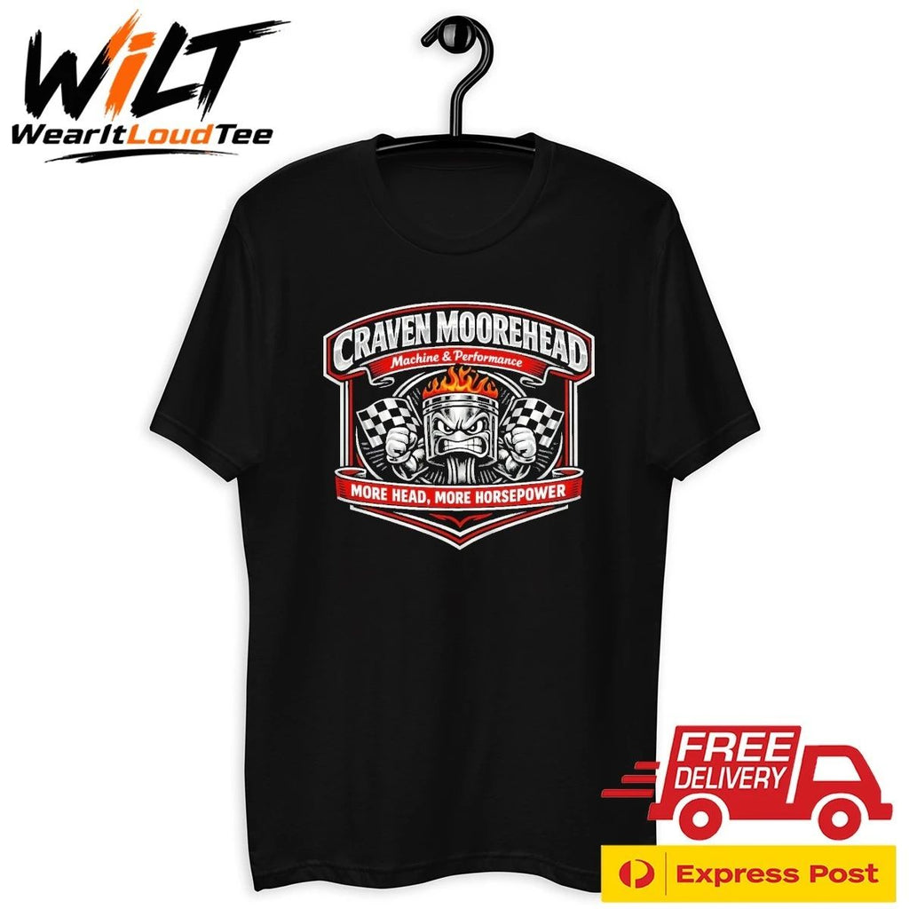 Craven Morehead Car Mechanic Machine And Performance Morehead, More Horsepower Shirt