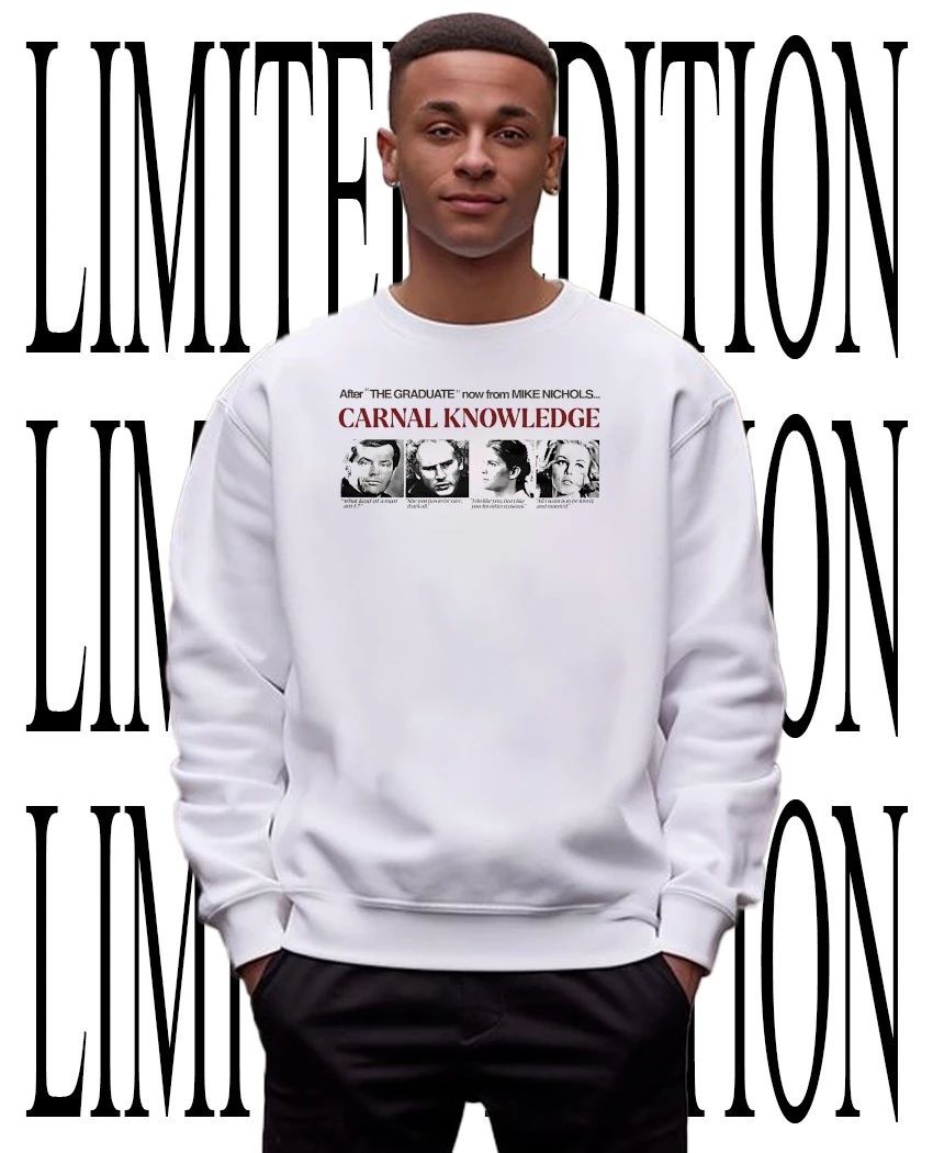 After The Graduate now from Mike Nichols Carnal Knowledge shirt