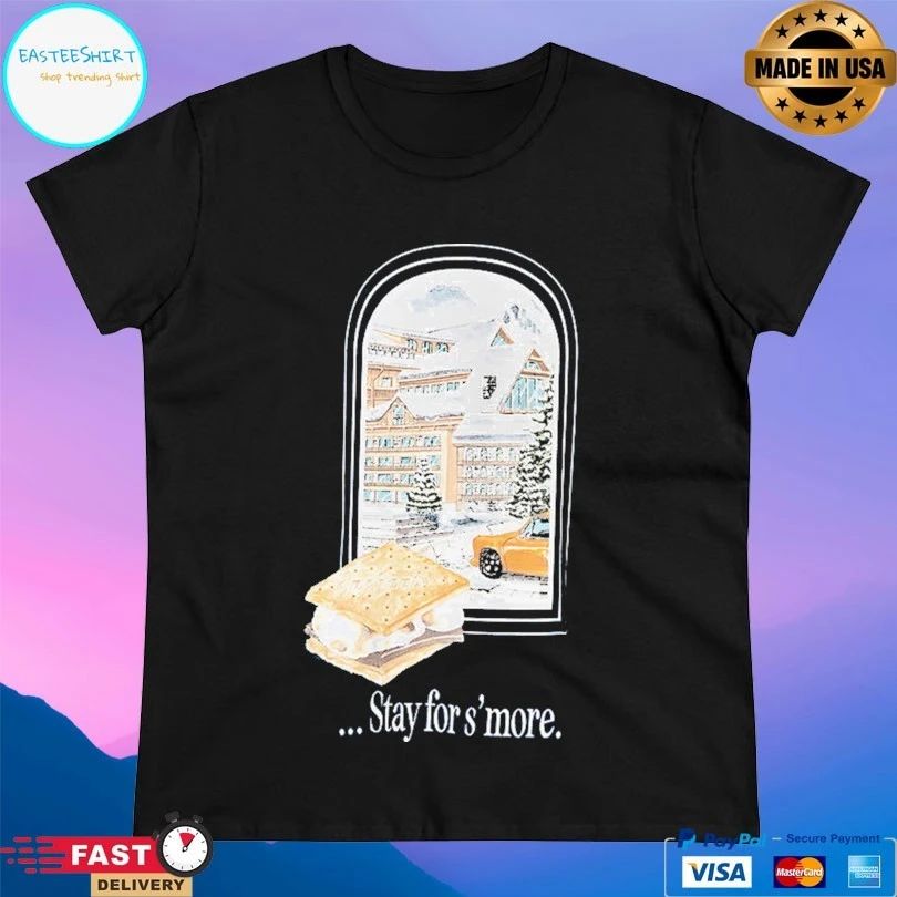 Stay For S’more T-shirt