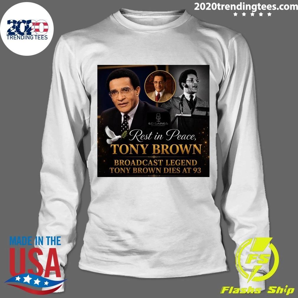 Rest In Peace Tony Brown Broadcast Legend Tony Brown Dies At 93 Shirt