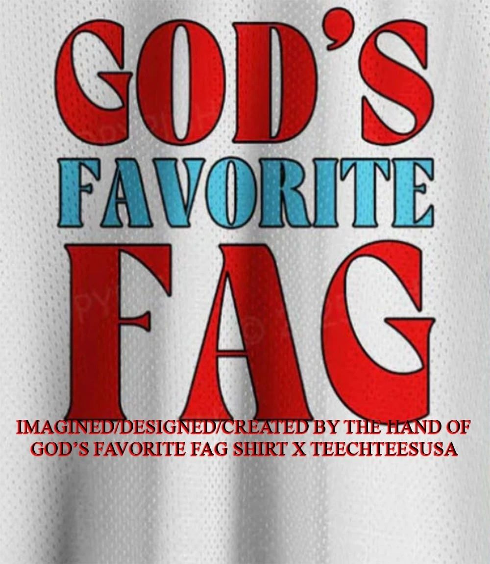 God’s favorite fag shirt