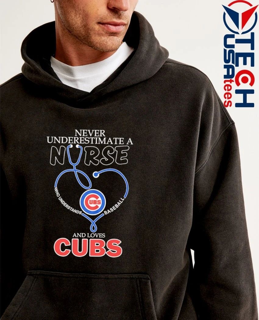 Never underestimate a nurse who understands baseball and loves Chicago Cubs stethoscope shirt