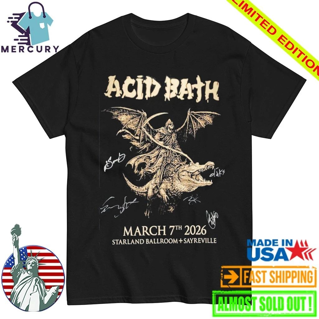 Acid Bath Starland Ballroom Sayreville 2026 New Jersey On March 7th Signed Shirt