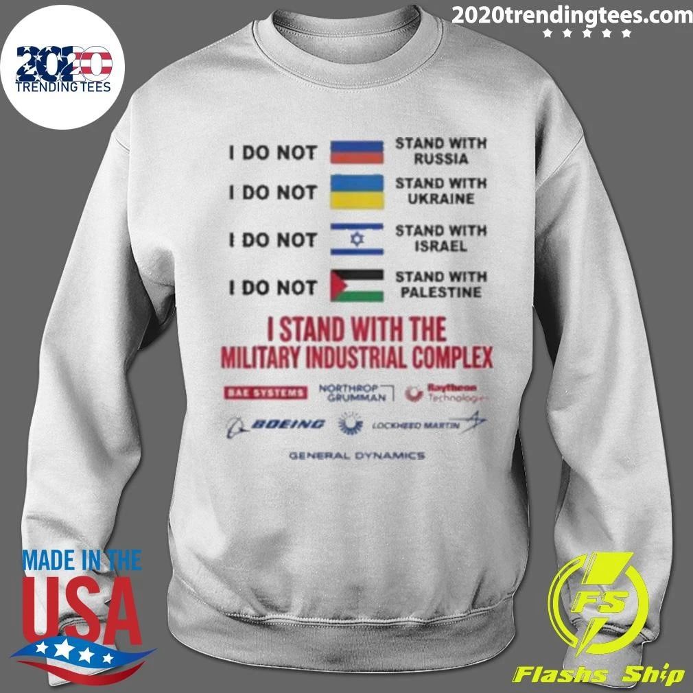I Stand With The Military Industrial Complex 2026 Tee Shirt