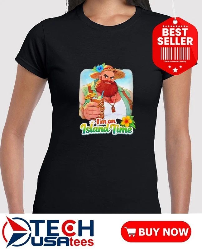 I’m on Island time shirt