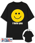 I hate you smiley face shirt