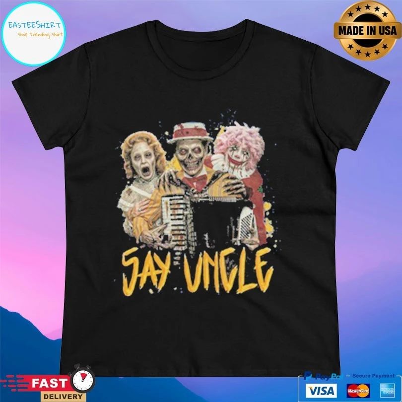 Say Uncle Haunted Uncle Al T-shirts