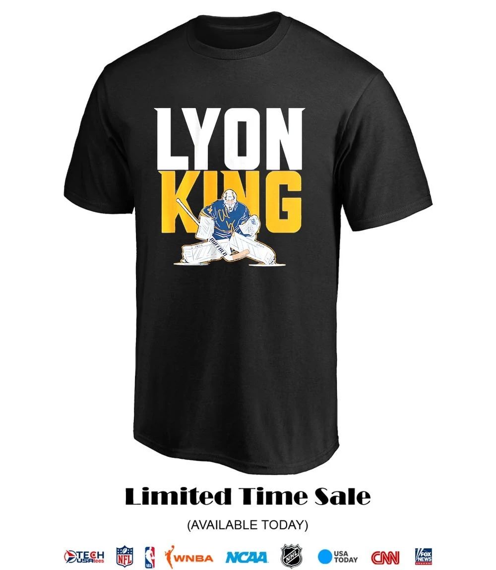 Alex Lyon The Goalie King Buffalo Sabres Hockey shirt