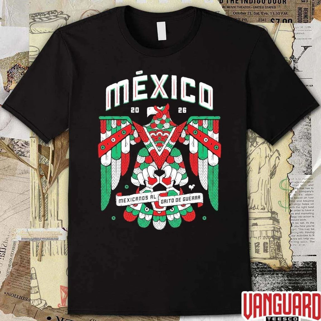 Mexico Mexicanos Al Grito De Guerra 2026 t-shirt