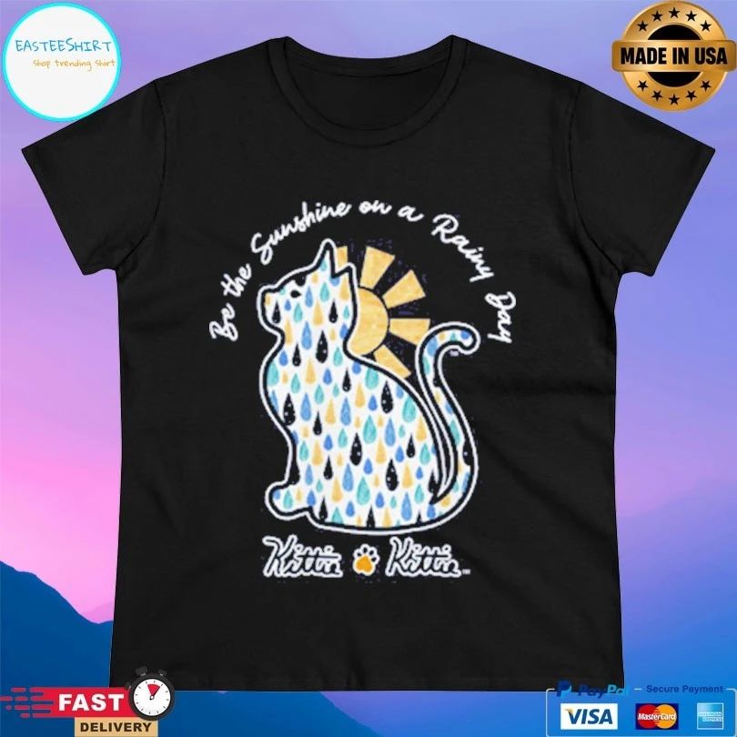 Be The Sunshine On A Rainy Day Raindrop Kittie T-shirt