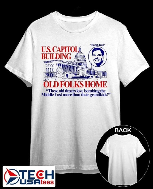 U.S. Capitol Building Old Folks Home Bomb Iran shirt