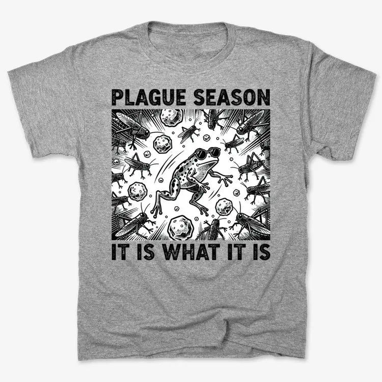 Plague Season: It Is What It Is