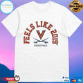 UVA Basketball Feels Like 2019 T-shirts