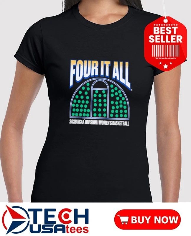 Four it all March Madness 2026 NCAA Division I Women’s Basketball shirt