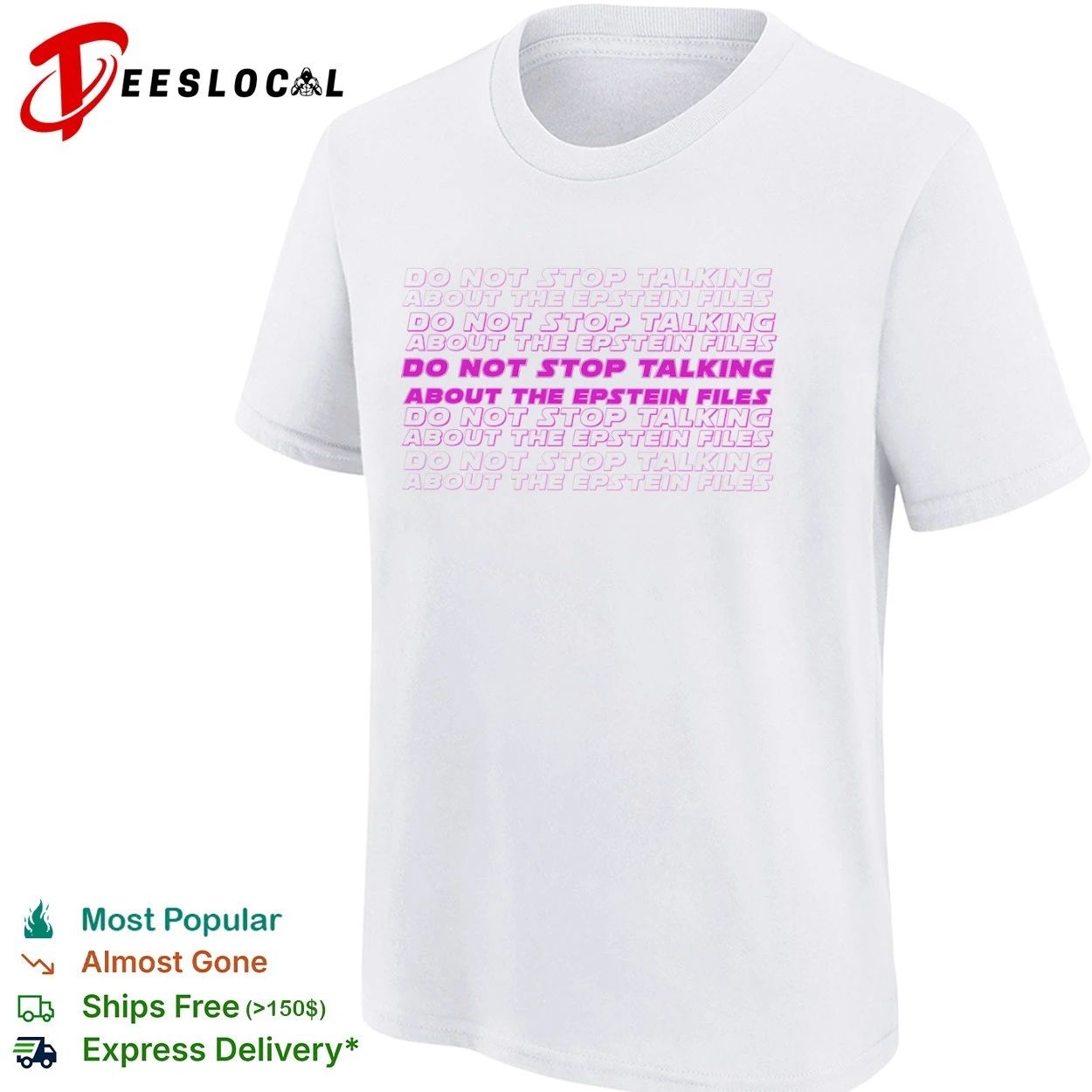 Do Not Stop Talking About the Epstein Files T-shirt