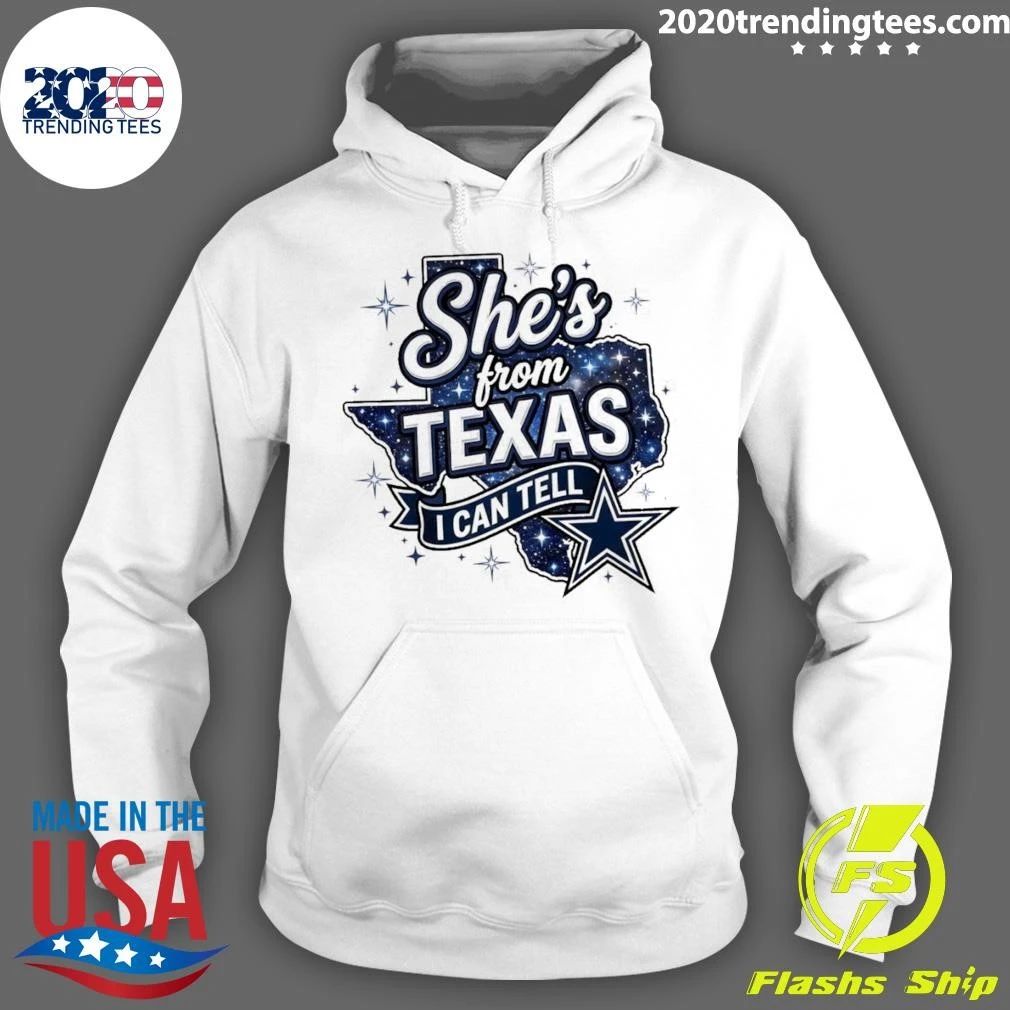 Dallas Cowboys Star She’s From Texas I Can Tell Text Shirt