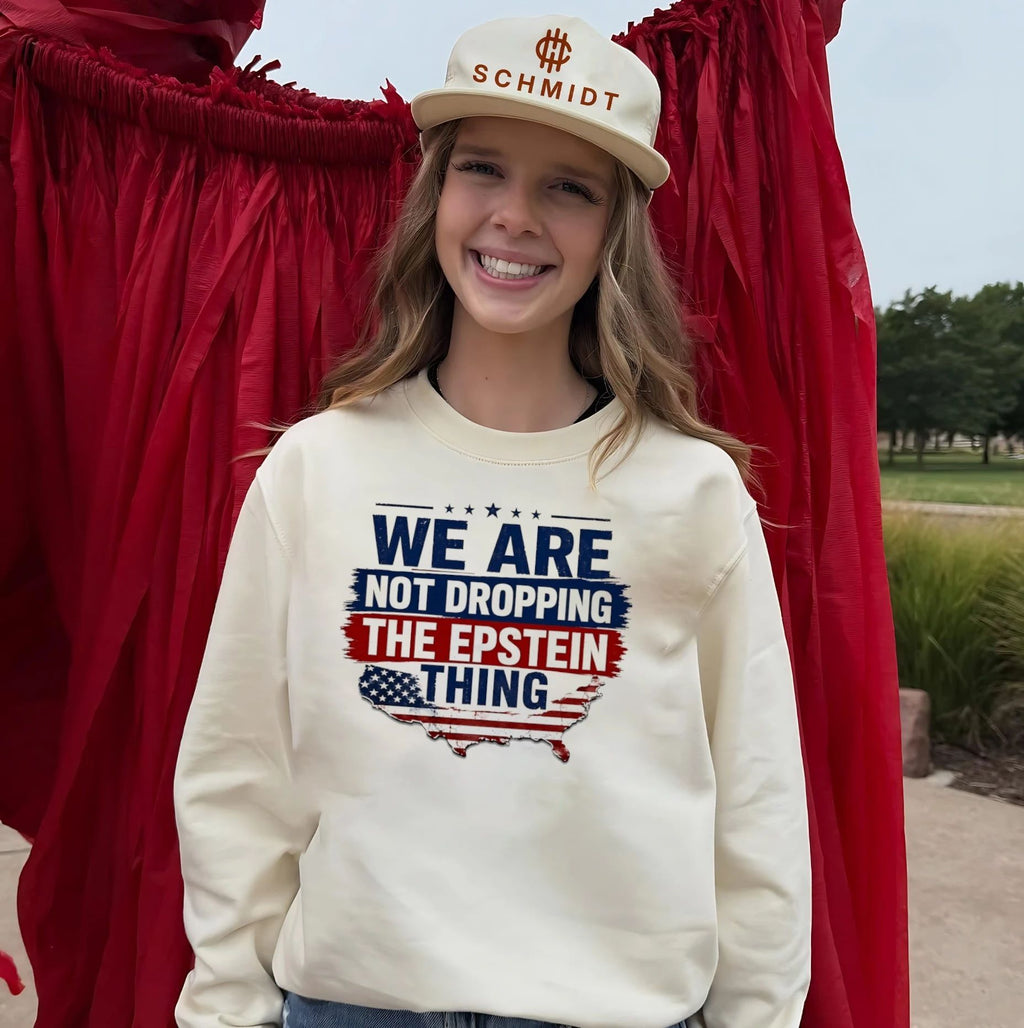 We are not dropping the Epstein thing American flag shirt