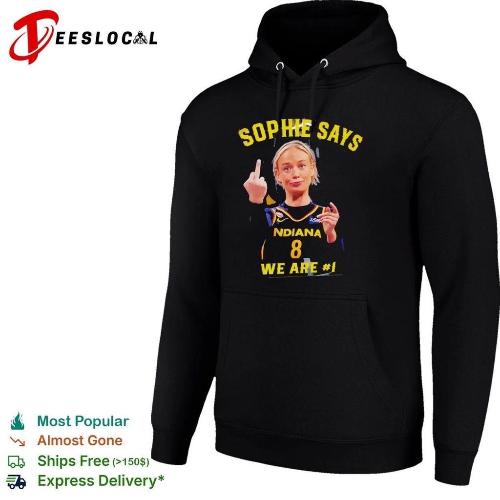 Sophie Cunningham Indiana Fever Sophie Says We Are Number 1 T-shirt