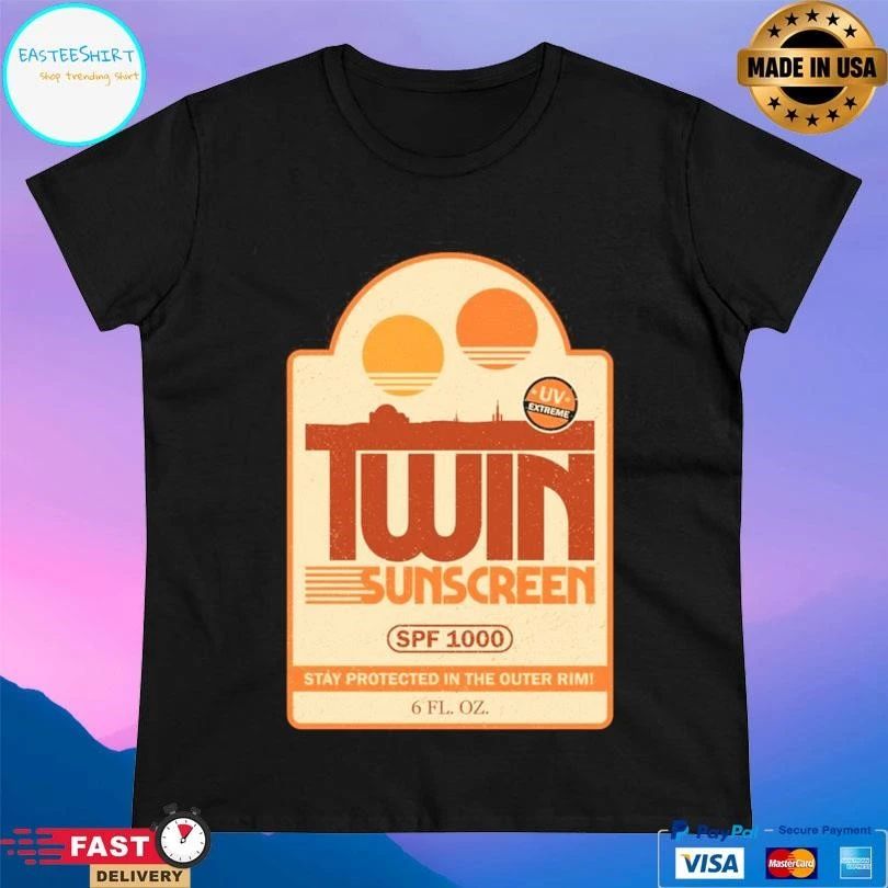 Twin Sunscreen SPF 1000 Stay Protected In The Outer Rim T-shirts