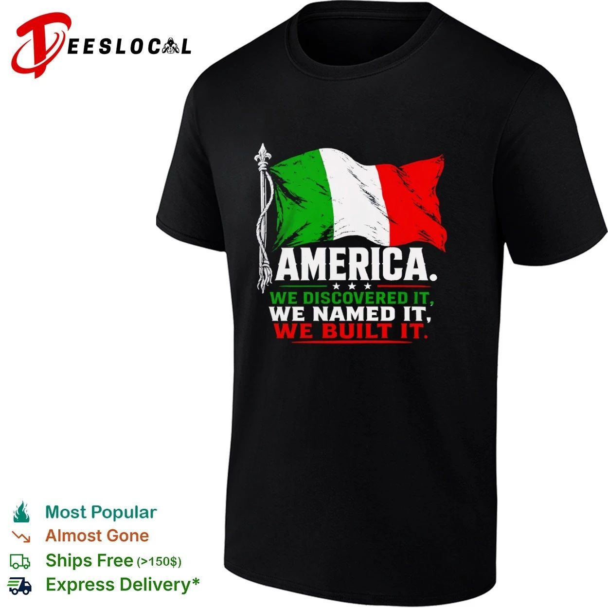 Italian America We Discovered It We Named It We Built It T-shirt