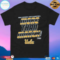 UCLA Bruins 2026 Ncaa Division I Men’s Basketball More Than March T-shirts