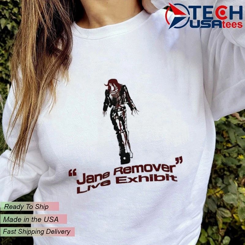 Jane Remover Live Exhibit shirt