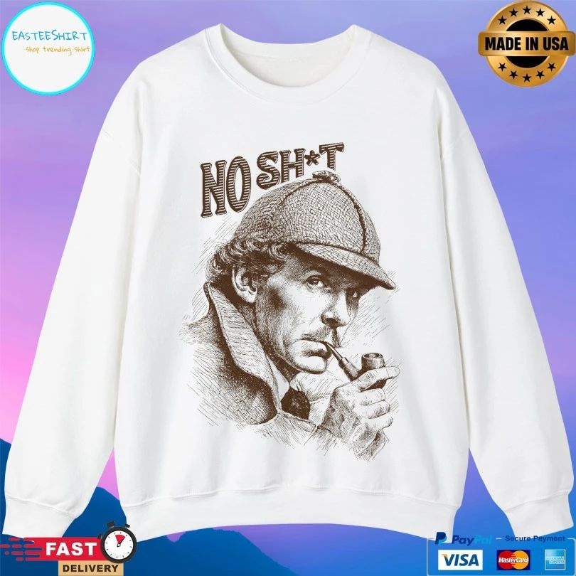 No Shit Sherlock T-shirt
