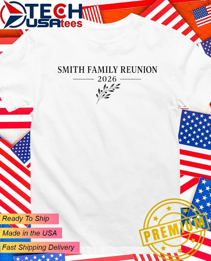 Smith Family Reunion 2026 shirt