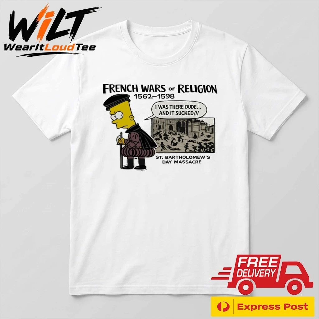 French Wars of Religion 1562–1598 Bart Simpson Shirt