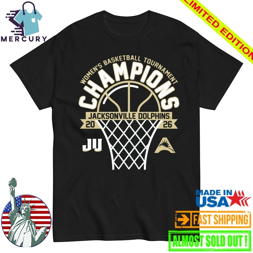 Jacksonville Dolphins 2026 ASUN Women’s Basketball Tournament Champions Shirt