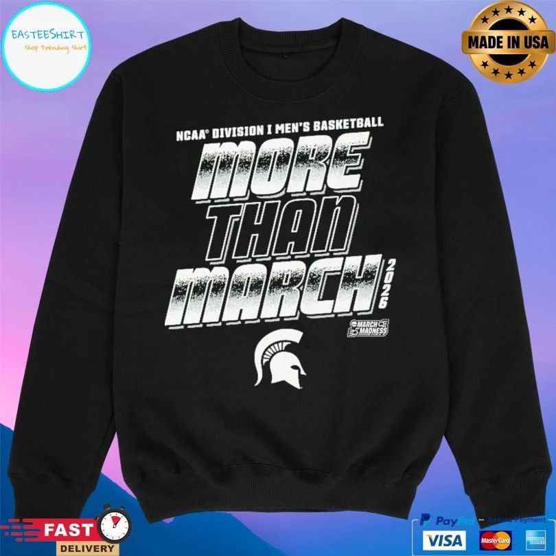 Michigan State Spartans 2026 NCAA Division I Men’s Basketball More Than March T-shirts