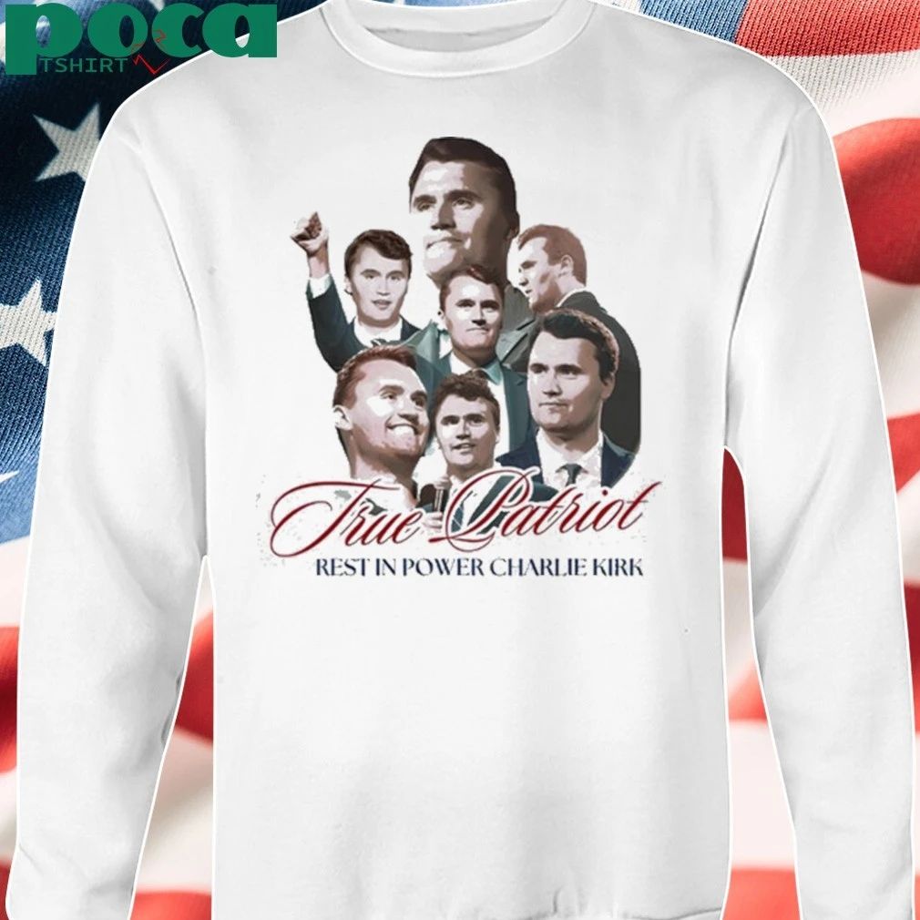True Patriot Restin Power Charlie Kirk 2025 shirt