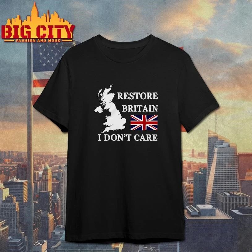 Restore Britain Don’t Care T-Shirt