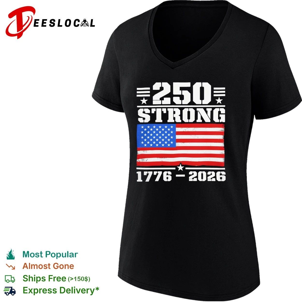 250 Strong American Flag 1776-2026 USA T-shirt