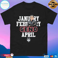 January February Geno April UConn Huskies Women’s Basketball T-shirt