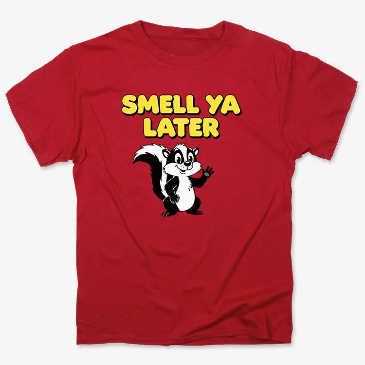 Smell Ya Later Skunk
