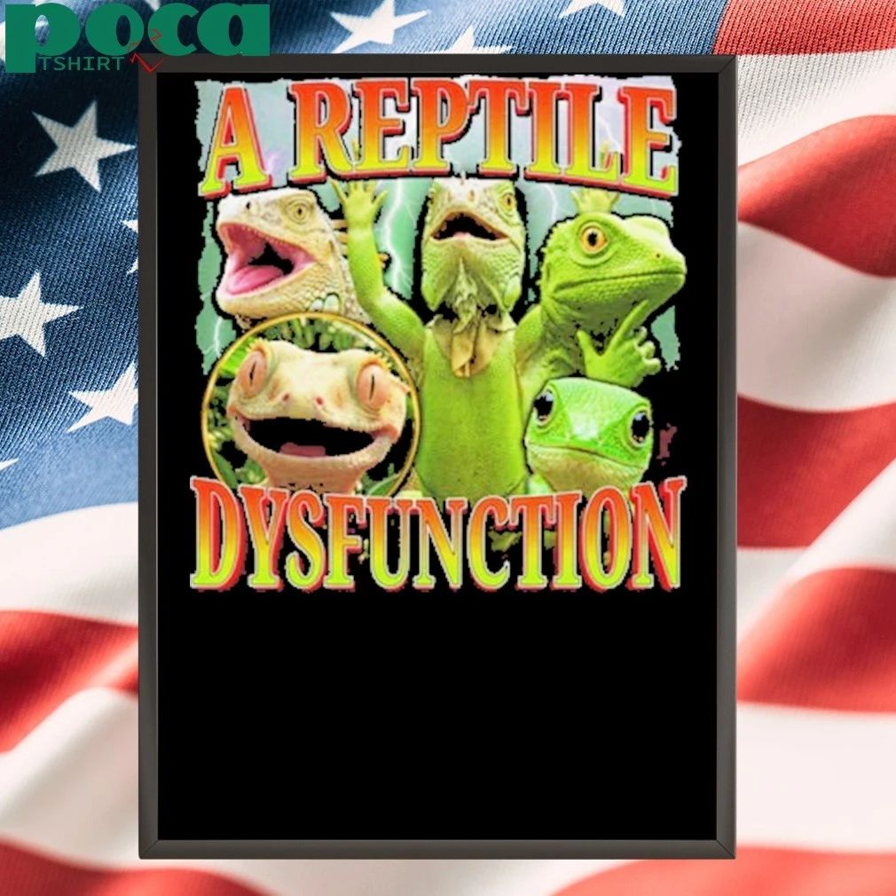 A Reptile Dysfunction T-shirt