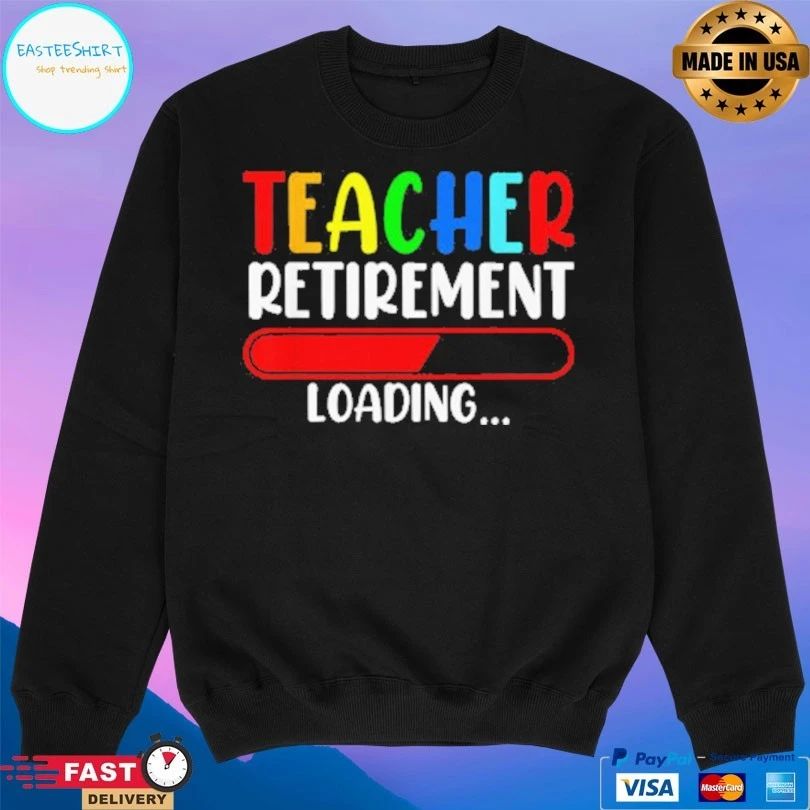 Teacher Retirement Loading T-shirt