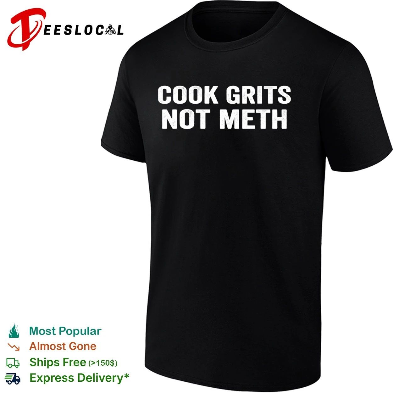Cook Grits Not Meth funny cooking southern food T-shirt