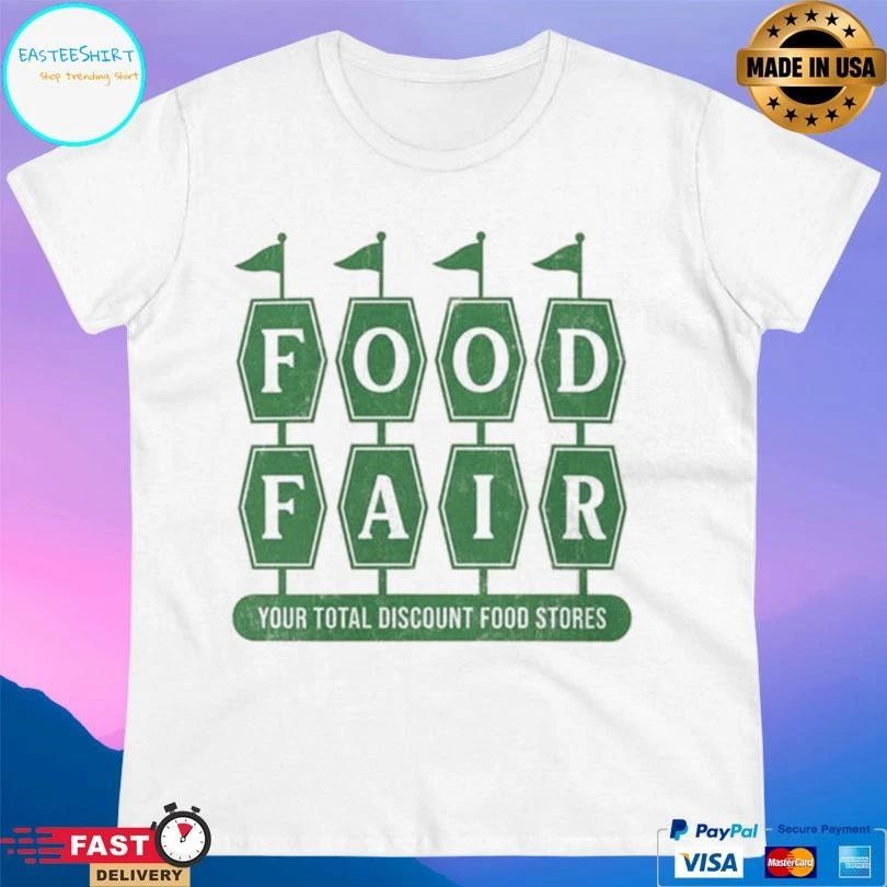 Food Fair Your Total Discount Food Stores T-shirts