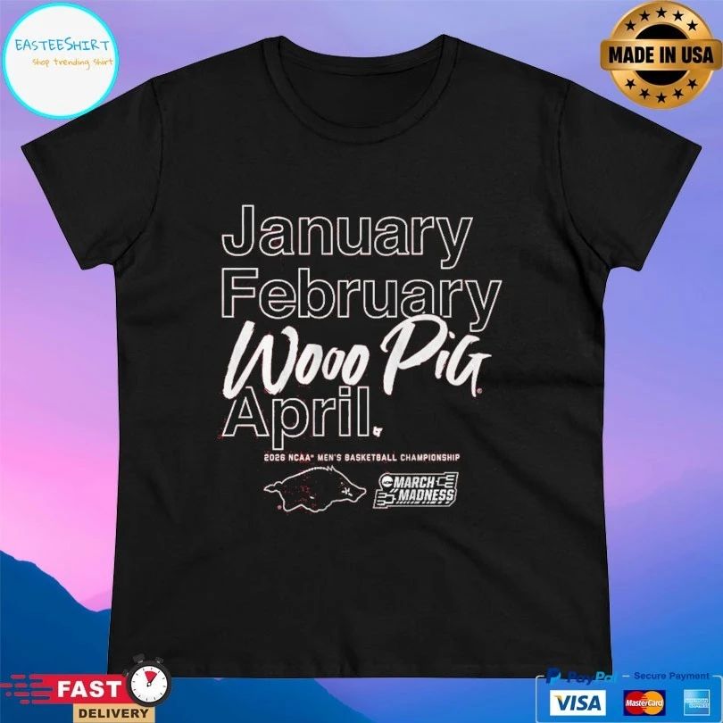 Arkansas Razorbacks Mbb March Madness Month January February Wooo Pig April 2026 Ncaa Men’s Basketball Championship T-shirts