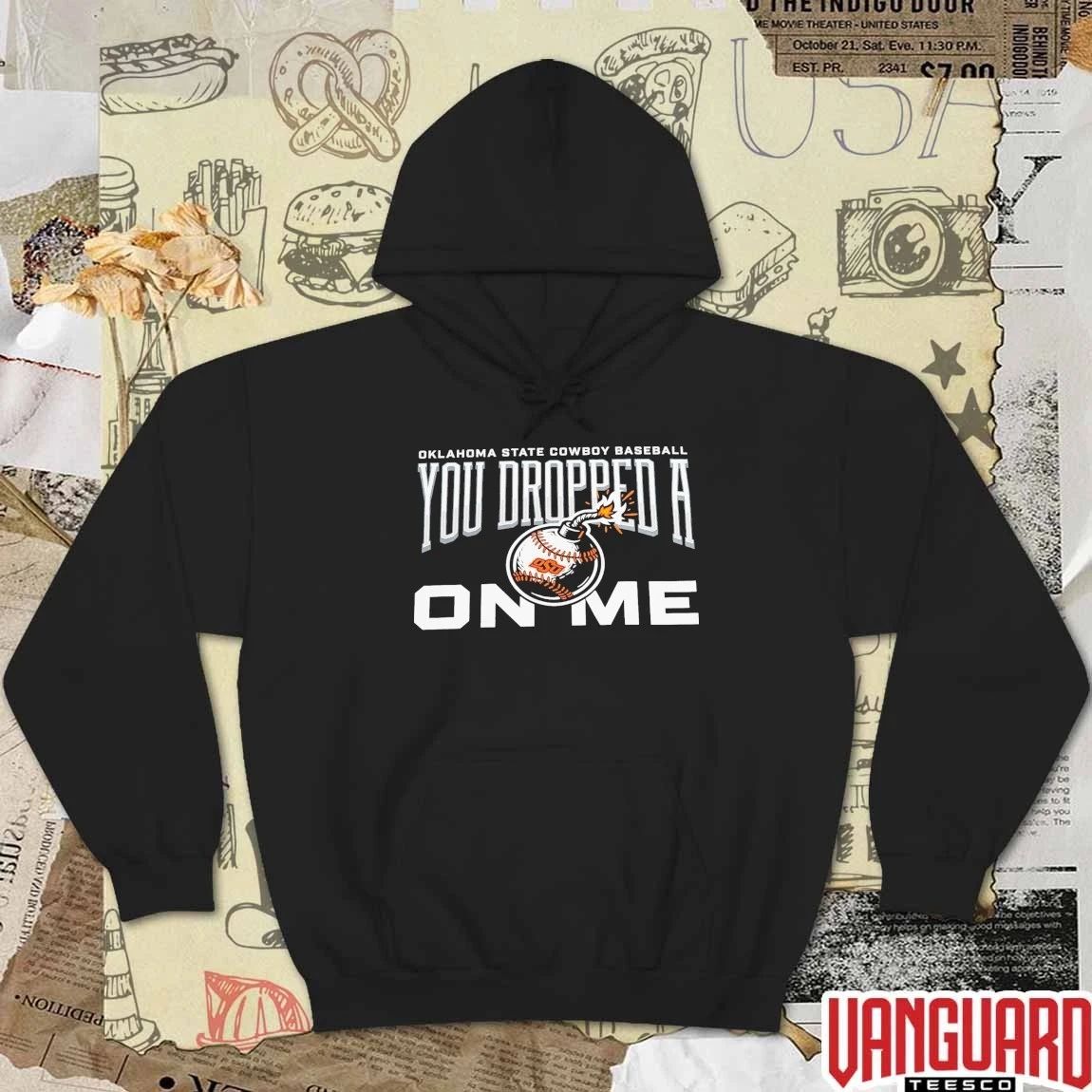 Oklahoma State Cowboy Baseball You Dropped A On Me t-shirt