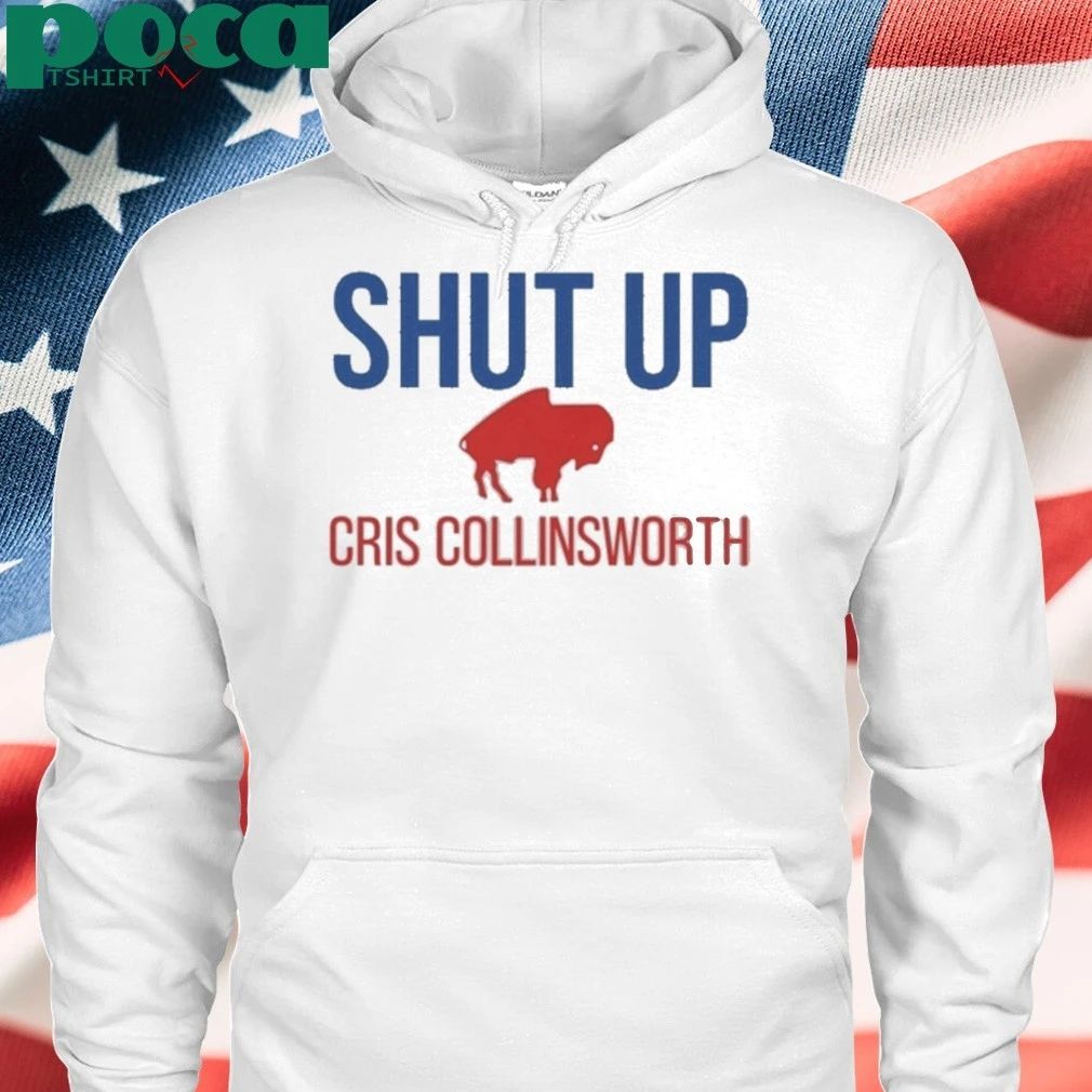 Shut Up Cris Collinsworth Buffalo Football Fan T-shirt