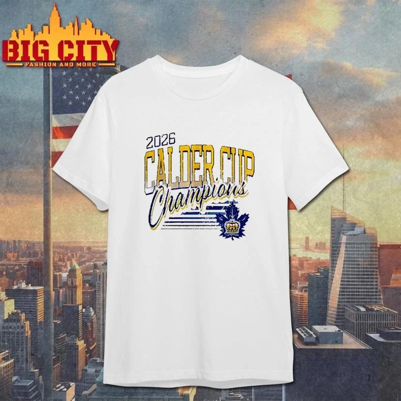 Toronto Marlies Calder Cup champions 2026 leaf crown T Shirt