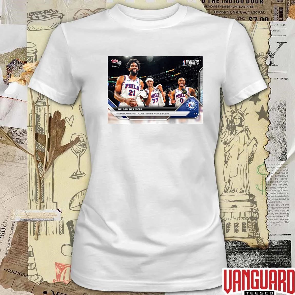 Philadelphia 76ers 3-1 Comeback Marks First Playoff Series Win Over Bos Since ’82 t-shirt