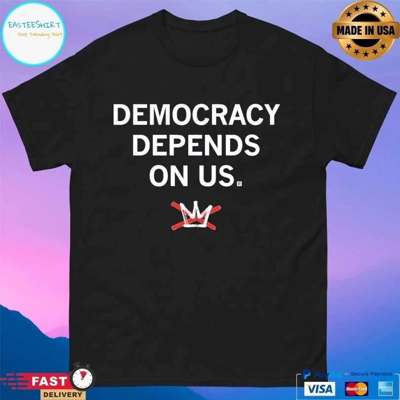 Democracy Depends On Us T-shirts