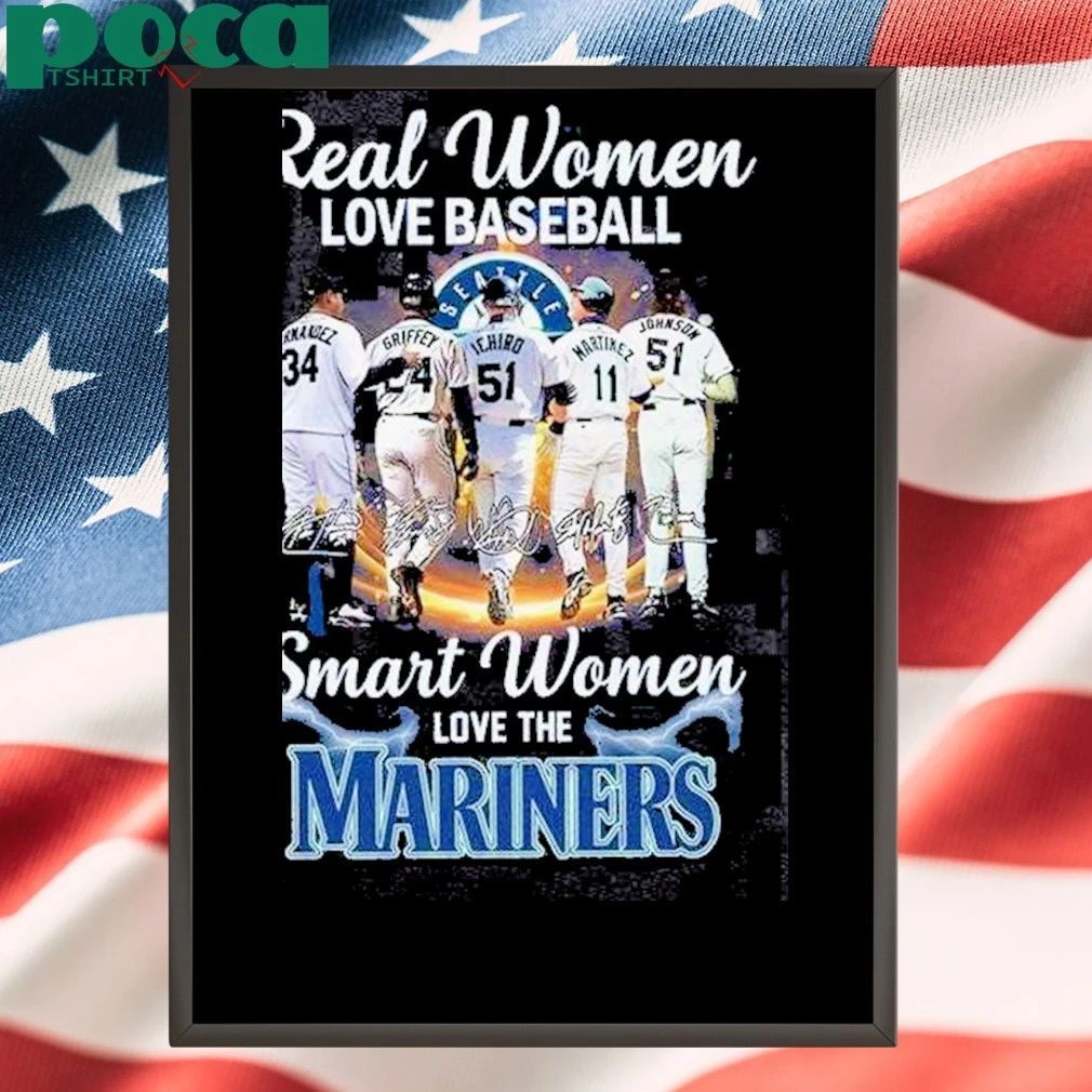 Real Women Love Baseball Smart Women Love The Mariners 2025 Shirt
