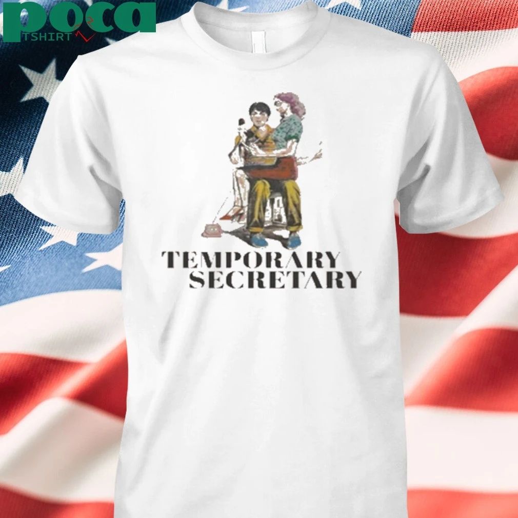 Temporary Secretary Shirt